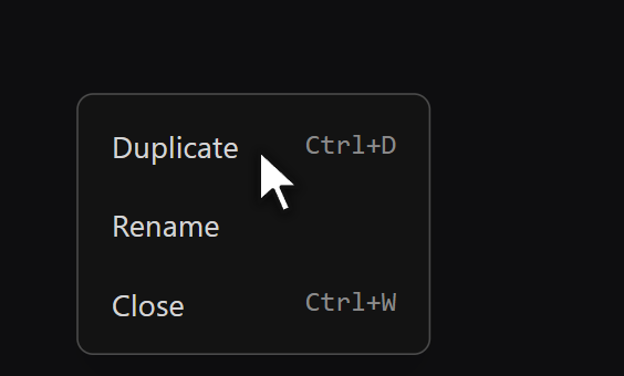 Right-clicking a tab: duplicate, rename, close